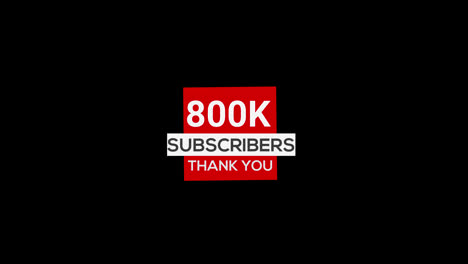 800k-subscribers-thank-you-banner-Subscribe,-animation-transparent-background-with-alpha-channel